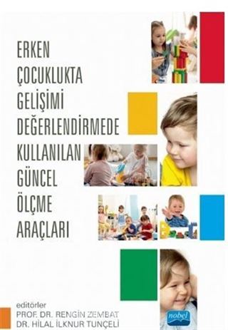 Erken Çocuklukta Gelişimi Değerlendirmede Kullanılan Güncel Ölçme Araçları