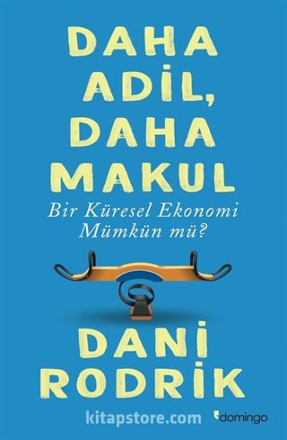 Daha Adil, Daha Makul Bir Küresel Ekonomi Mümkün Mü?