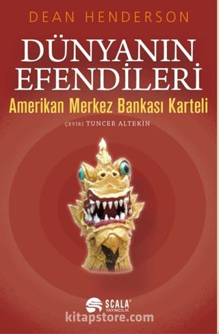 Dünyanın Efendileri: Amerikan Merkez Bankası Karteli