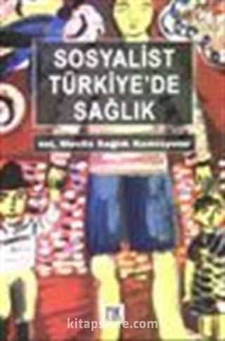 Sosyalist Türkiye'de Sağlık