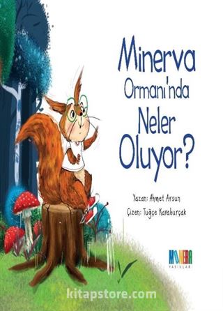 Minerva Ormanı'nda Neler Oluyor?