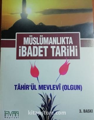 Müslümanlıkta İbadet Tarihi