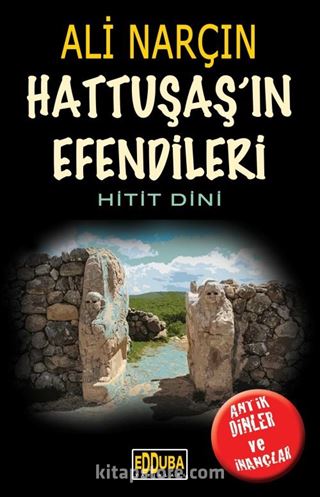 Hattutaş'ın Efendileri-Hitit Dini