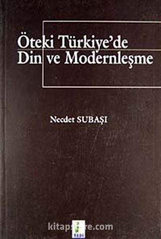 Öteki Türkiye'de Din ve Modernleşme