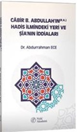 Cabir B. Abdullah'ın (r.a.) Hadis İlmindeki Yeri ve Şia'nın İddiaları