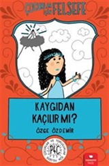 Kaygıdan Kaçılır mı?