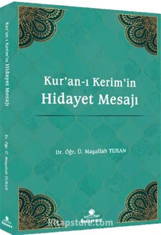 Kur'an‐ı Kerim'in Hidayet Mesajı