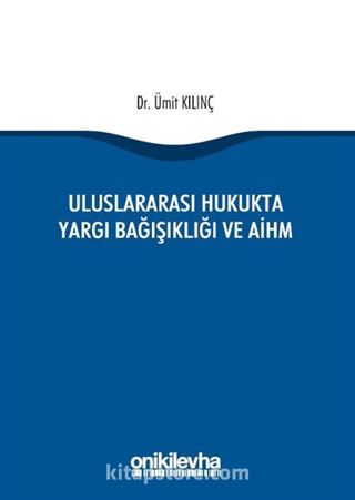 Uluslararası Hukukta Yargı Bağışıklığı ve AİHM