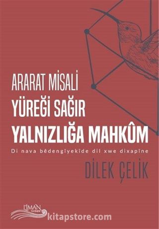 Ararat Misali Yüreği Sağır Yalnızlığa Mahkum