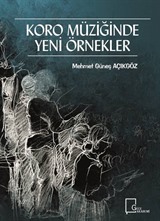 Koro Müziğinde Yeni Örnekler