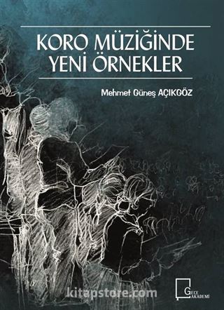 Koro Müziğinde Yeni Örnekler