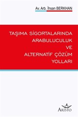 Taşıma Sigortalarında Arabuluculuk ve Alternatif Çözüm Yolları