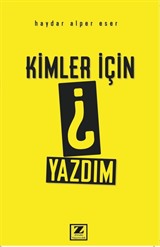 Kimler İçin Yazdım?