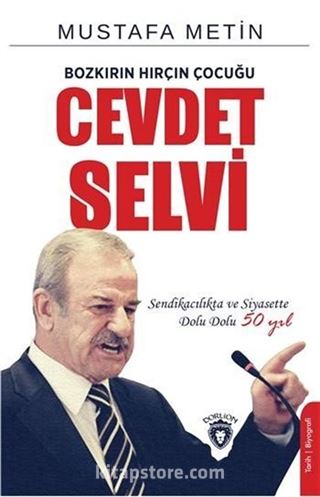 Bozkırın Hırçın Çocuğu Cevdet Selvi