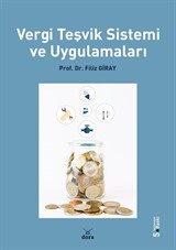 Vergi Teşvik Sistemi ve Uygulamaları