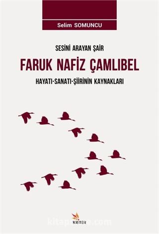 Sesini Arayan Şair Faruk Nafiz Çamlıbel