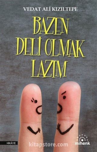 Bazen Deli Olmak Lazım