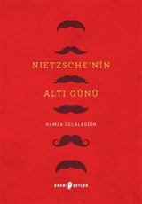 Nietzsche'nin Altı Günü