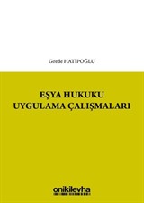 Eşya Hukuku Uygulama Çalışmaları