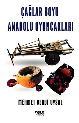 Çağlar Boyu Anadolu Oyuncakları