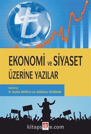 Ekonomi ve Siyaset Üzerine Yazılar