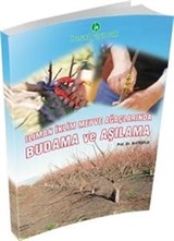 Ilıman İklim Meyve Ağaçlarında Budama ve Aşılama