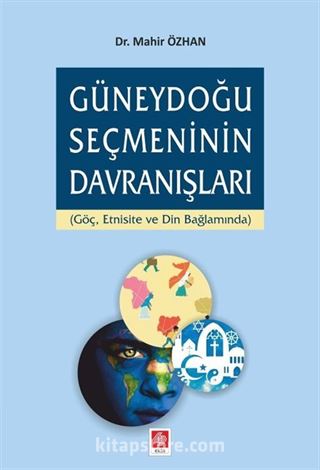 Güneydoğu Seçmeninin Davranışları