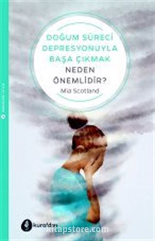 Doğum Süreci Depresyonuyla Başa Çıkmak Neden Önemlidir?