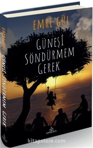 Güneşi Söndürmem Gerek (Ciltli)