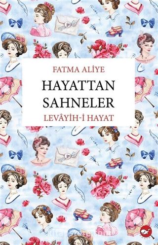 Hayattan Sahneler (Levayih-i Hayat)