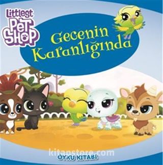 Littlest Pet Shop Gecenin Karanlığında Öykü Kitabı