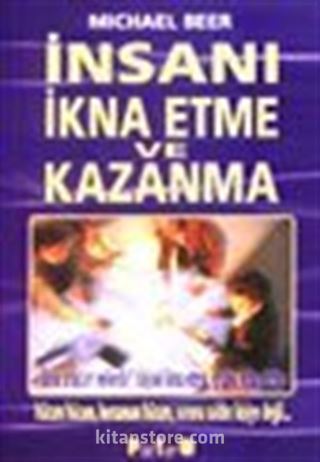 İnsanı İkna Etme ve Kazanma