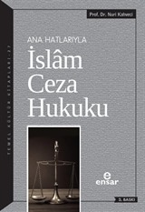 Ana Hatlarıyla İslam Ceza Hukuku