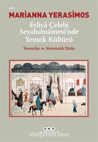 Evliya Çelebi Seyahatnamesi'nde Yemek Kültürü