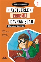 Bilge Uçak Müzesinde - Farklılıklara Saygı - Ayetlerle Erdemli Davranışlar 2