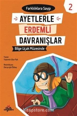 Bilge Uçak Müzesinde - Farklılıklara Saygı - Ayetlerle Erdemli Davranışlar 2