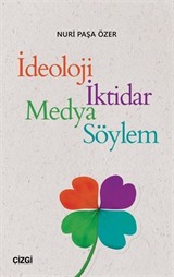 İdeoloji, İktidar, Medya, Söylem