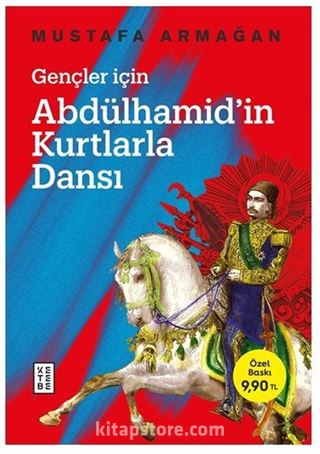 Gençler İçin Abdülhamid'in Kurtlarla Dansı