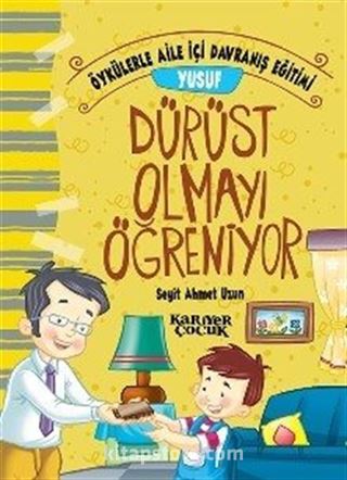 Yusuf Dürüst Olmayı Öğreniyor - Öykülerle Aile İçi Davranış Eğitimi