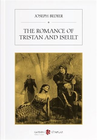 The Romance Of Tristan And Iseult