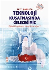 Teknoloji Kuşatmasında Geleceğimiz