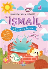 Hz. İsmail (a.s.) ve Zemzem Kuyusu / Peygamberlerimizi Tanıyalım Sevelim Serisi 4