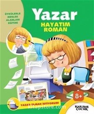 Hayatım Roman / Yazar Olmak İstiyorum