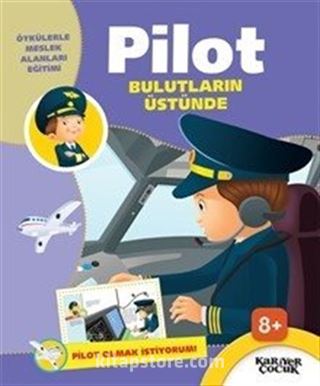 Bulutların Üstünde / Pilot Olmak İstiyorum