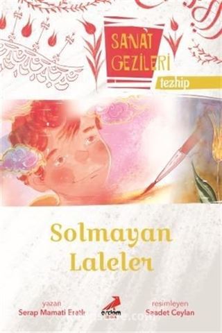 Solmayan Laleler - Tezhip - Sanat Gezileri