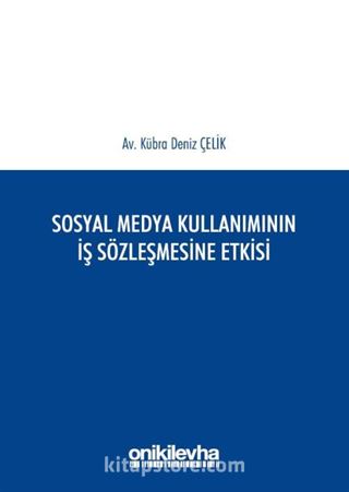 Sosyal Medya Kullanımının İş Sözleşmesine Etkisi