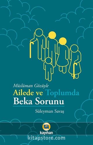 Müslüman Gözüyle Ailede ve Toplumda Beka Sorunu