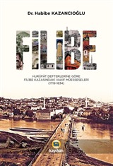 Filibe Hurûfat Defterlerine Göre Filibe Kazasındaki Vakıf Müesseseleri 1719-1834