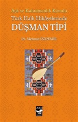 Türk Halk Hikayelerinde Düşman Tipi