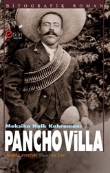 Meksika Halk Kahramanı Pancho Villa